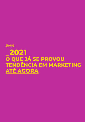 Tendências de marketing em 2021