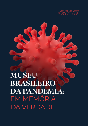 Museu Brasileiro da Pandemia: em memória da verdade