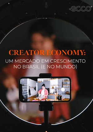 Creator Economy: um mercado em crescimento no Brasil