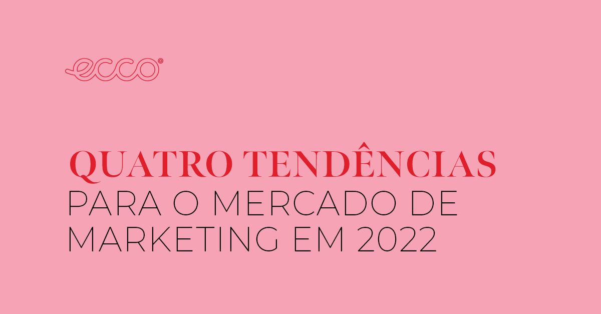 Quatro tendências para o mercado de marketing em 2022
